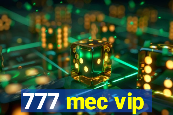 777 mec vip